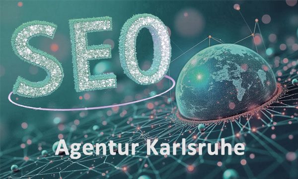 SEO Agentur für die Region Karlsruhe