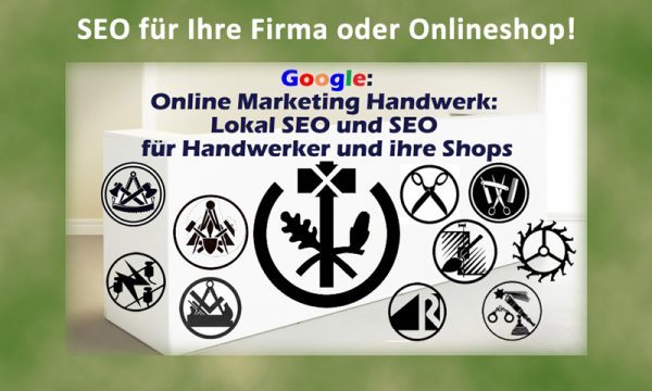 Lokal SEO und SEO für Handwerksbetriebe, und Handel im Shop